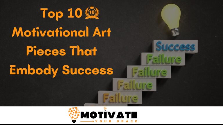 Top 10 Motivational Art Pieces That Embody Success: Inspiring Masterpieces